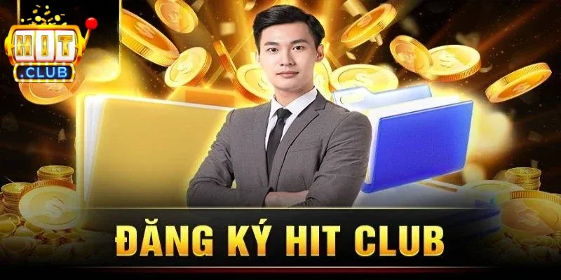 Đăng ký hitclub chính chủ để tham gia chơi an toàn